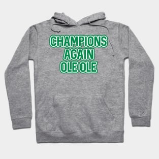 CHAMPIONS AGAIN OLE OLE, Glasgow Celtic Football Club Green and White Layered Text Hoodie